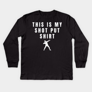 Mens This Is My Shot Put Shirt Athlete Gift Kids Long Sleeve T-Shirt